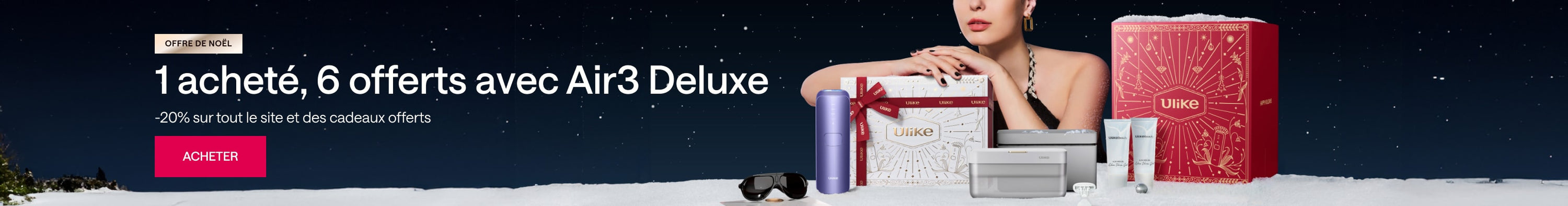 Idée cadeau parfaite pour Noël, Ulike Air 3 Deluxe avec des cadeaux offerts. L'épilateur à lumière pulsée pour votre peau lisse et douce